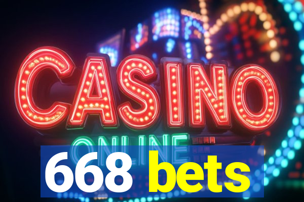 668 bets